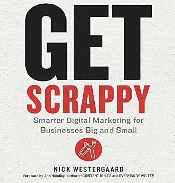 Amazoncom Get Scrappy Smarter Digital Marketing For - 