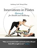 Innovations in Pilates: Matwork for Health and Wellbeing