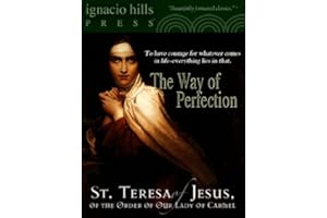 The Way of Perfection by Saint Teresa of Avila (A Christian classic!)