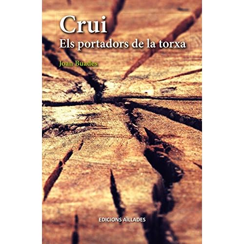 Crui. Els portadors de la torxa (Anacrèptica de Narrativa) Crui. Els portadors de la torxa (Anacrèptica de Narrativa)