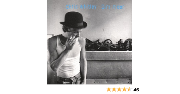 Dirt Floor By Chris Whitley On Amazon Music Amazon Com