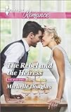 The Rebel and the Heiress (The Wild Ones Book 2)