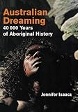 Cover of Australian Dreaming: 40,000 years of Aboriginal History