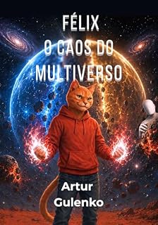 Livro Félix — Volume 2: O Caos do Multiverso