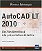 AutoCAD LT 2010 - Des fondamentaux à la présentation détaillée