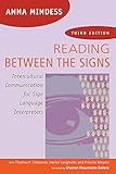 Reading Between the Signs: Intercultural Communication for Sign Language Interpreters 3rd Edition by 