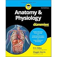 Anatomy and Physiology For Dummies (For Dummies (Math & Science))