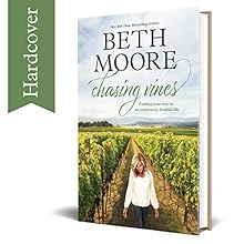Chasing Vines: Finding Your Way to an Immensely Fruitful Life (Hardcover) - By Beth Moore - Spiritual Guidance for a Life that Matters