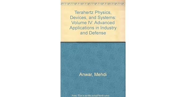 Terahertz Physics Devices And Systems Volume Iv Advanced - 