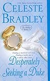 Front cover for the book Desperately Seeking A Duke by Celeste Bradley