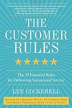The Customer Rules: The 39 Essential Rules for Delivering Sensational Service