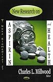 New Research on Aspirin and Health, Millwood, Charles L., 1600212441