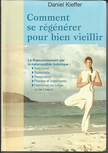 Comment se régénérer pour bien vieillir