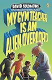 My Gym Teacher Is an Alien Overlord