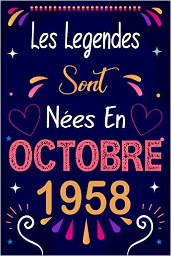 Amazon Com Carnet Les Legendes Sont Nees En Octobre 1958 Cadeau 63eme Anniversaire Cadeau Anniversaire 63 Ans Homme Femme Carnet De Notes Drole Pour La De Joyeux Anniversaire French Edition Publishing