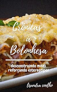 Livro Crônicas à Bolonhesa: Desconstruindo mitos, reforçando estereótipos