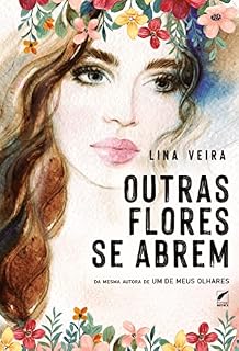 Livro Outras flores se abrem