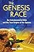 The Genesis Race: Our Extraterrestrial DNA and the True Origins of the Species by Will Hart