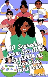 Livro 10 Segredos para Ser Mais Confiante na Escola ou Faculdade