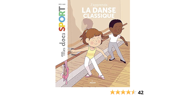 Amazon Com J Apprends La Danse Classique Mes Docs Sport French Edition Ebook Ousset Emmanuelle Spenale Marie Kindle Store