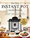 The Big Instant Pot Cookbook: Delicious Instant Pot Recipes for Breakfast, Lunch, Dinner & Dessert: #1 Electric Pressure Cooker Cookbook