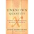 Unknown Quantity: A Real and Imaginary History of Algebra