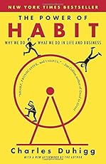 The Power of Habit: Why We Do What We Do in Life and Business