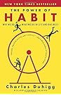 The Power of Habit: Why We Do What We Do in Life and Business
