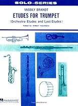 Etudes for Trumpet: Orchestra Etudes and Last Etudes Etudes for Trumpet: Orchestra Etudes and Last Etudes