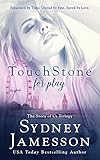 TouchStone for play (Story of Us Trilogy Book 1)