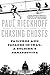 Chasing Ghosts: Failures and Facades in Iraq: A Soldier's Perspective by Paul Rieckhoff