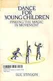 Image de Dance for Young Children: Finding the Magic in Movement