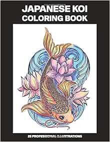 Amazon Com Japanese Koi Coloring Book Adult Coloring Book Featuring Amazing Japanese Koi Fishes Drawings 25 Professional Illustrations Japanese Koi Coloring Pages For Adults 9798637251681 Art Publications Traditional Japanese Books