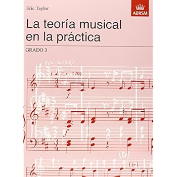 La teorÃ­a musical en la prÃ¡ctica Grado 3: Spanish Edition (Music Theory in Practice (ABRSM))