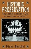 Historic Preservation: Collective Memory and Historic Identity