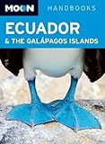 Moon Ecuador & the Galápagos Islands (Moon Handbooks)