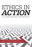 Ethics in Action - A Case-Based Approach