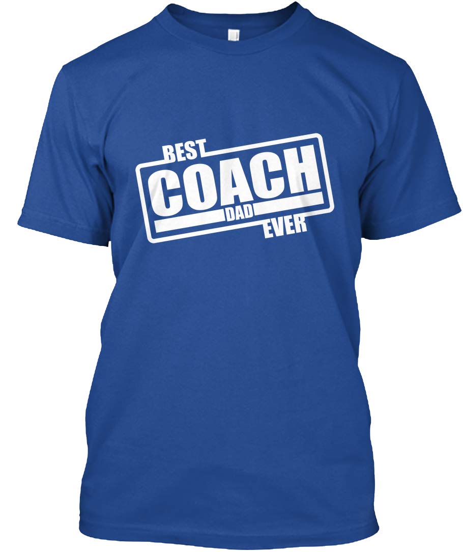 Best Coach Dad Ever Daddy Father Premium Tee - Premium Ts Shirts