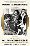 Come and Get These Memories: The Story of Holland-Dozier-Holland by Dave Thompson, Brian Holland