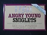 Angry Young Sniglets (Snig'lit : Any Word That Doesn't Appear in the Dictionary, But Should)