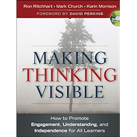 Making Thinking Visible: How to Promote Engagement, Understanding, and Independence for All Learners book cover