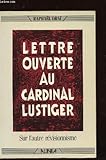Lettre ouverte au Cardinal Lustiger: Sur l'autre révisionnisme (French Edition) by