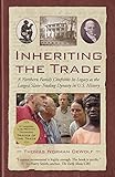 Inheriting the Trade: A Northern Family Confronts Its Legacy as the Largest Slave-Trading Dynasty in U.S. History by Thomas Norman DeWolf