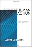 Human Action, The Scholar's Edition