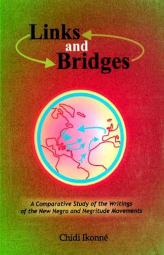 Download Links And Bridges: A Comparative Study of the Writings of the New Negro And Negritude Movements PDF