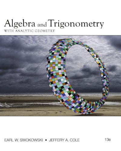 Algebra and Trigonometry with Analytic Geometry (College Algebra and Trigonometry)