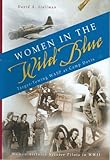 Women In The Wild Blue...Target-Towing WASP at Camp Davis