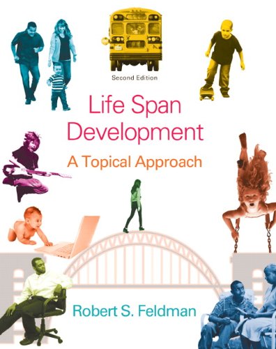 Life Span Development: A Topical Approach (2nd Edition)