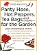Yankee Magazine's Pantyhose, Hot Peppers, Tea Bags, and More-for the Garden: 1,001 Ingenious Ways to Use Common Household Items to Control Weeds, Beat ... Make Tricky Jobs Easy, and Save Time