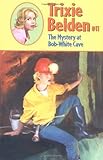 The Mystery at Bob-White Cave (Trixie Belden) by Kathryn Kenny (1-Mar-2005) Hardcover